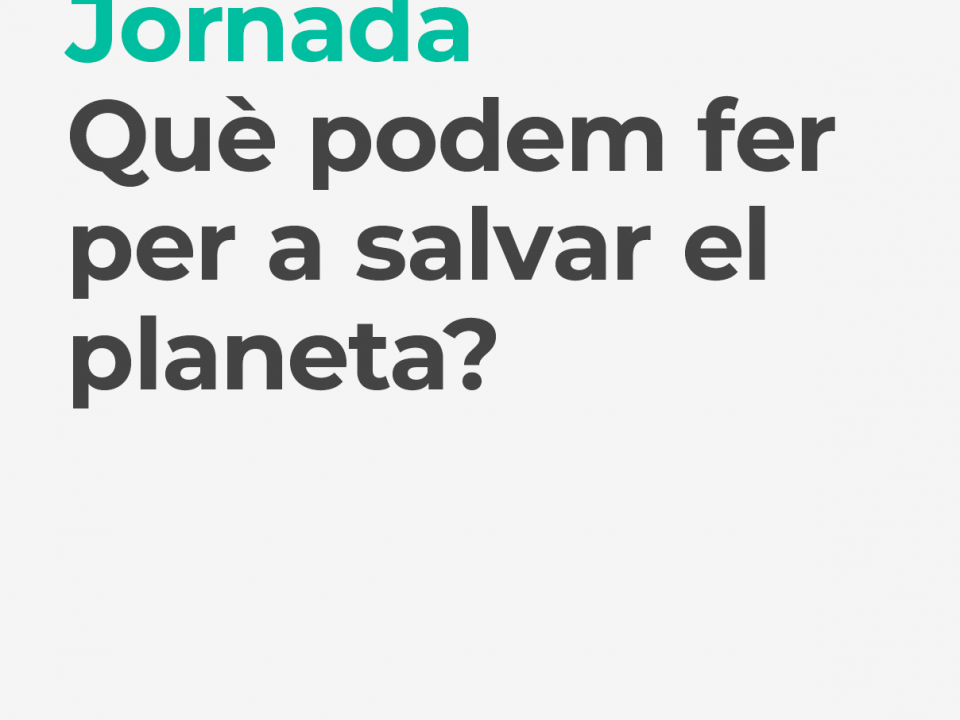 Què podem fer per a salvar el planeta
